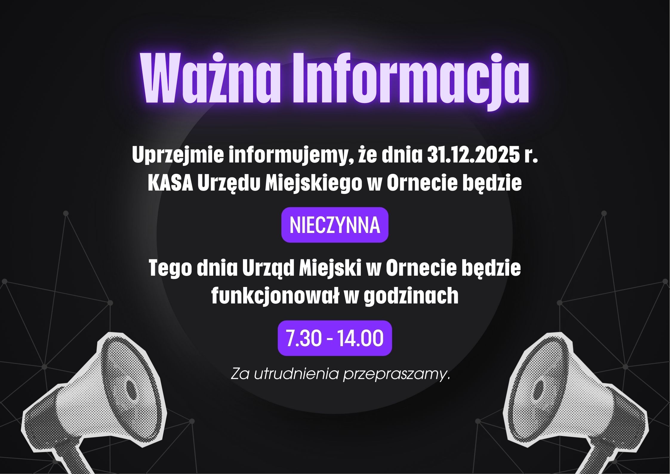 Grafika informująca o zmianach godzin funkcjonowania Urzędu Miejskiego w Ornecie w dniu 31 grudnia 2025 r.